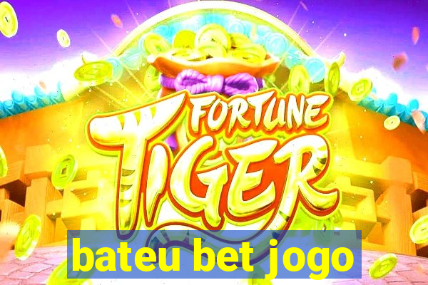 bateu bet jogo